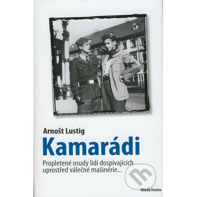 Kamarádi - Lustig Arnošt
