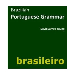 Brazilian Portuguese Grammar | David James Young (ISBN: 9781500498399)