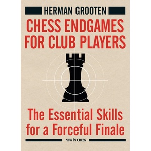 New in Chess Chess Endgames for Club Players