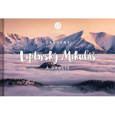 Čarovné Slovensko Kniha - Čarovný Liptovský Mikuláš a okolie