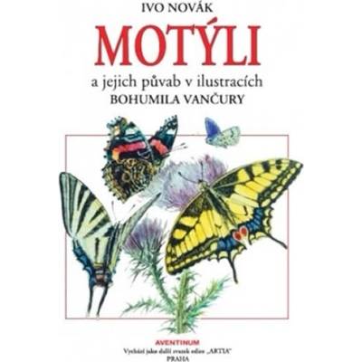 Motýli a jejich půvab - Ivo Novák, Bohumil Vančura ilustrácie