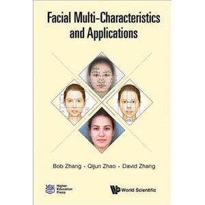 Facial Multi-characteristics And Applications | Zhang, Bob (ISBN: 9789813234574)
