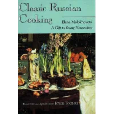Classic Russian Cooking | Elena Molokhovets, Joyce Toomre