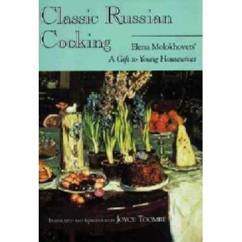 Classic Russian Cooking | Elena Molokhovets, Joyce Toomre