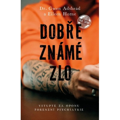Dobře známé zlo - Eileen Horne, Gwen Adshead