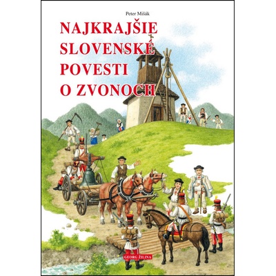Najkrajšie slovenské povesti o zvonoch - Peter Mišák