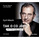 Tak o co jde? - Cyril Höschl, Ivan Hamšík