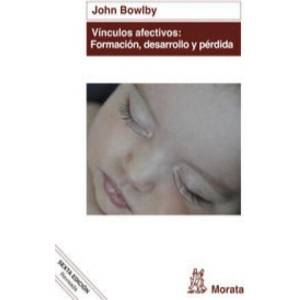 Vínculos afectivos : formación, desarrollo y pérdida | JOHN BOWLBY (2014)