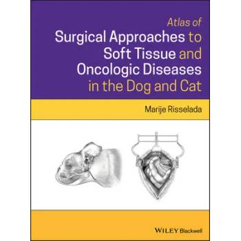 Image 1 of Atlas of Surgical Approaches to Soft Tissue and Oncologic Diseases in the Dog and Cat