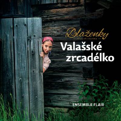 Blaženky: Valašské zrcadélko - Blaženky