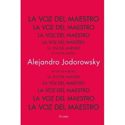 La voz del maestro | JODOROWSKY, ALEJANDRO