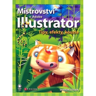 Mistrovství v Adobe Illustrator + CD - Sharon Steuer