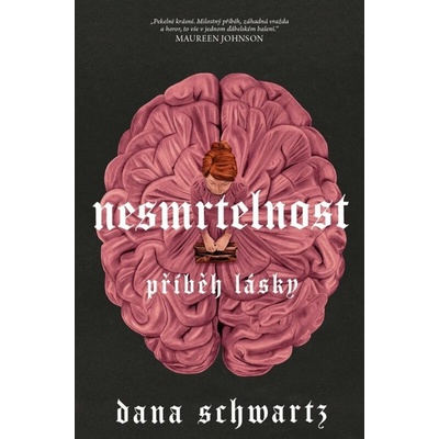 Nesmrteľnosť - Dana Schwartz