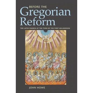 Before the Gregorian Reform | John Howe (ISBN: 9781501732683)