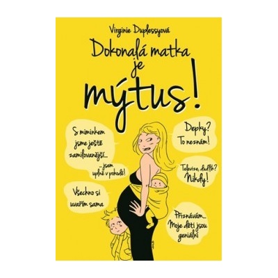 Dokonalá matka je mýtus! Virginie Duplessyová CZ