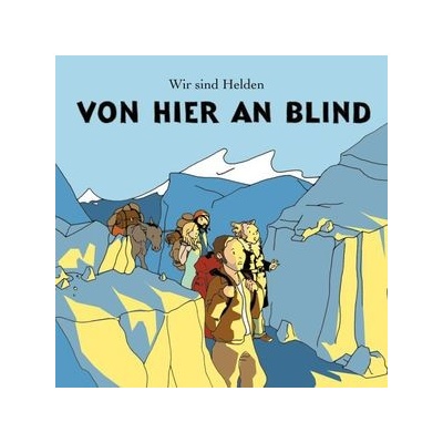 WIR SIND HELDEN: VON HIER AN BLIND CD