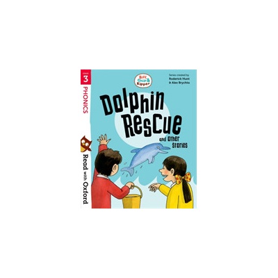 Read with Oxford: Stage 3: Biff, Chip and Kipper: Dolphin Rescue and Other Stories Hunt RoderickPaperback