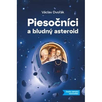 Piesočníci a bludný asteroid - Václav Dvořák