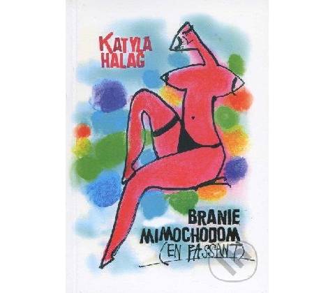 Branie mimochodom - Katyla Halag