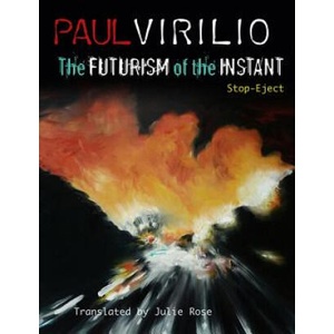 Futurism of the Instant - Stop-Eject | Paul Virilio (ISBN: 9780745648644)