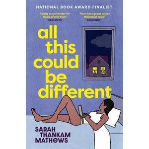 All This Could Be Different | Sarah Thankam Mathews (ISBN: 9781474624794)