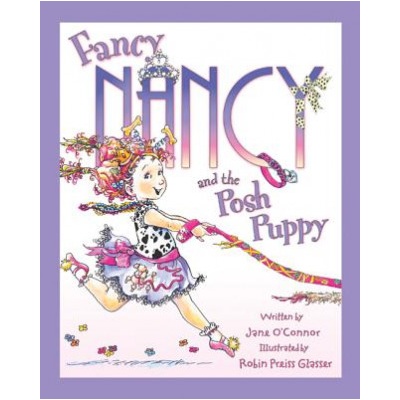 Fancy Nancy and the Posh Puppy | Jane O'Connor, Robin Preiss-Glasser