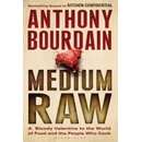 Medium Raw - Anthony Bourdain