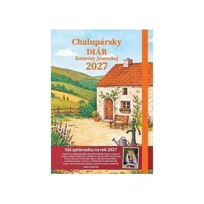 Chalupársky diár Kataríny Jesenskej 2027 - Jesenská Katarína