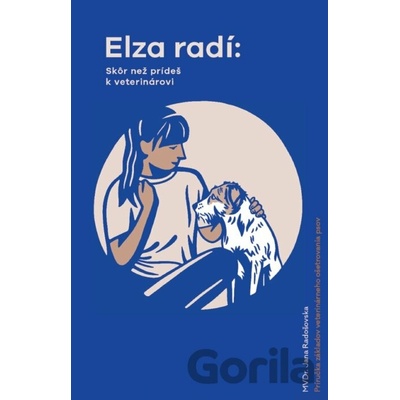 Elza radí: Skôr než prídeš k veterinárovi