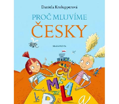 Proč mluvíme česky - Daniela Krolupperová