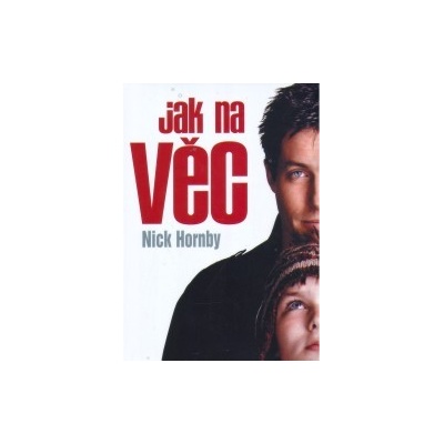 Jak na věc - Hornby, Nick