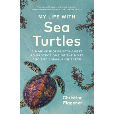 My Life with Sea Turtles: A Marine Biologist's Quest to Protect One of the Most Ancient Animals on Earth | Jane Billinghurst