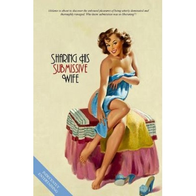 Createspace Independent Publishing Platform Sharing His Submissive Wife | Locus Elm Press, Anonymous