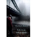 S.J. Bolton Tak to je, tak to bude
