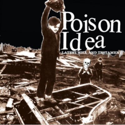 POISON IDEA: LATEST WILL & TESTAMENT CD