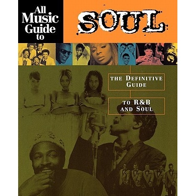 All Music Guide to Soul: The Definitive Guide to Randb and Soul Bogdanov VladimirPaperback