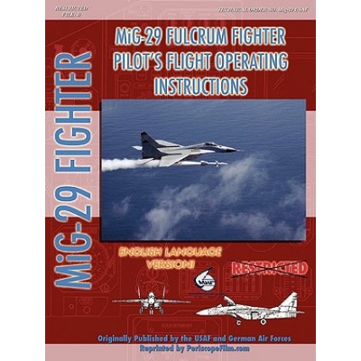 Mikoyan Mig-29 Fulcrum Pilot's Flight Operating Manual (in English)