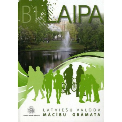 Laipa. Latvieshu valoda. Macibu Gramata / Textbook B1