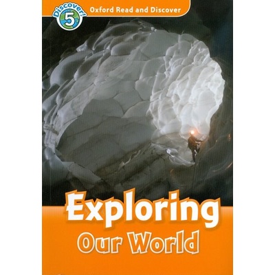 Oxford Read and Discover 5 Exploring our World