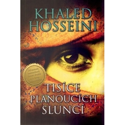 Tisíce planoucích sluncí Khaled Hosseini