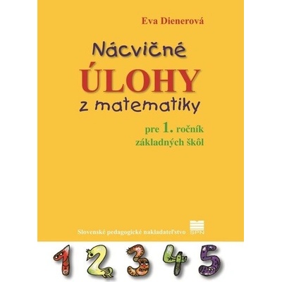 Nácvičné úlohy z matematiky pre 1. ročník ZŠ, 3. vydanie