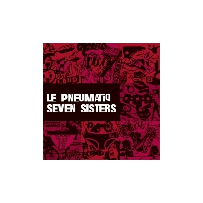 Le Pneumatiq - Seven Sisters CD