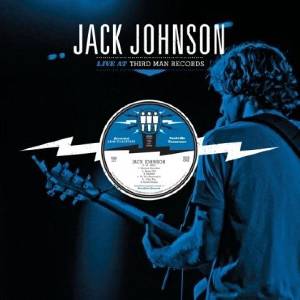 Jack Johnson - Live At Third Man Records (Reissue) (LP) (0858936003356)