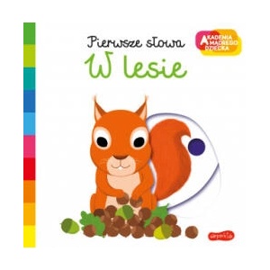 W lesie. Akademia mądrego dziecka. Pierwsze słowa | Nathalie Choux (2021)