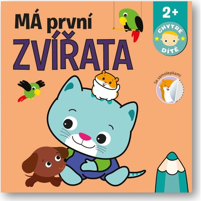 Má první zvířata - Chytré dítě - Svojtka&Co.