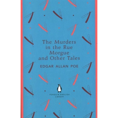 Murders in the Rue Morgue and Other Tales
