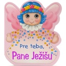 Pre Teba, Pane Ježišu