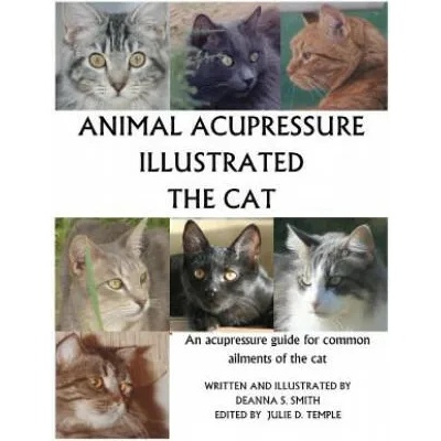 Animal Acupressure Illustrated The Cat | Julie D Temple, Deanna S Smith