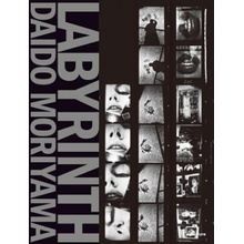 Daido Moriyama: Labyrinth