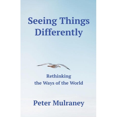 Seeing Things Differently | Peter Mulraney